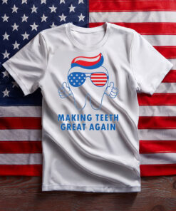 Make Teeth Great Again America Flag T Shirt