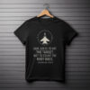 Our Job Is To Hit The Target Not To Count The Body Bags Indian Air Force T-Shirt