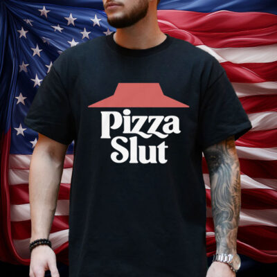Pizza Slut Shirt