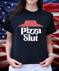 Pizza Slut Shirt