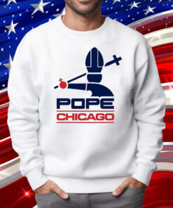 Pope Chicago Shirts