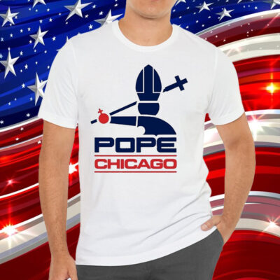 Pope Chicago Shirts