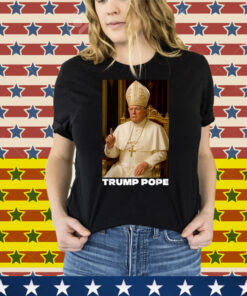 Pope Trump Funny President Trump Wants To Be The Next Pope Shirt