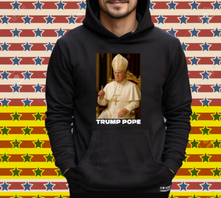 Pope Trump Funny President Trump Wants To Be The Next Pope Shirt