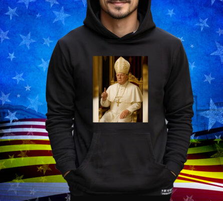President Trump Wants To Be The Next Pope Shirt
