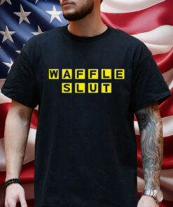 Waffle Slut Shirt