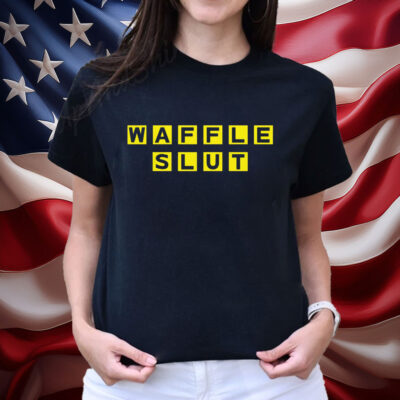 Waffle Slut Shirt