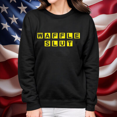 Waffle Slut Shirt