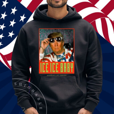 Ice Ice Baby Assholes Live Forever Shirt