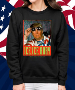 Ice Ice Baby Assholes Live Forever Shirt