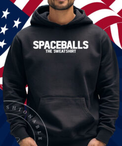 Spaceballs The Sweatshirt Shirt