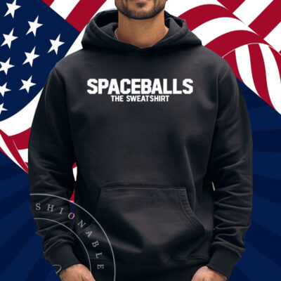 Spaceballs The Sweatshirt Shirt
