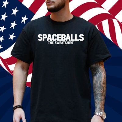 Spaceballs The Sweatshirt Shirt