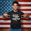 Arrest Trump Not Migrants Shirt