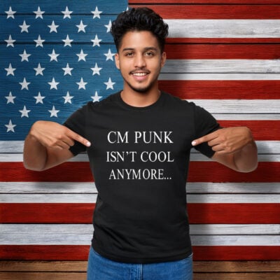CM Punk Isn’t Cool Anymore Shirt 