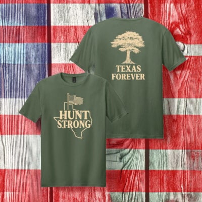 Hunt Strong Texas Forever Shirt