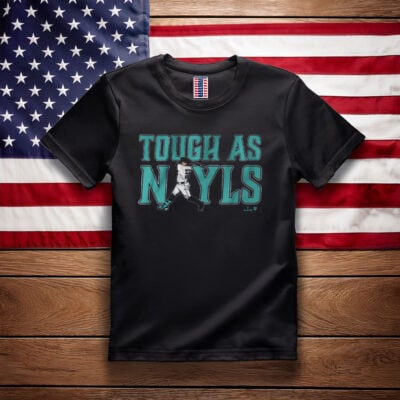 Josh Naylor Tough As Nayls Seattle Shirt