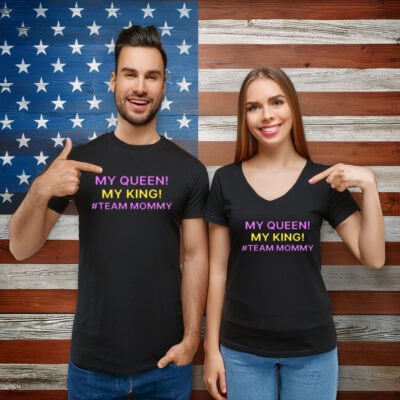 My Queen My King Team Mommy T-Shirt