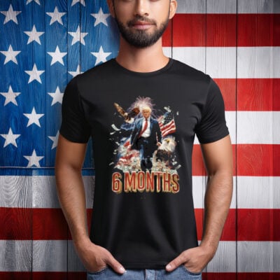 Trump Didn’T Come To Play 6 Month T-Shirt 
