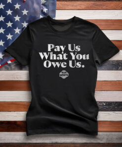 WNBPA Pay Us What You Owe Us Shirt