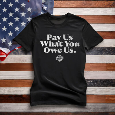 WNBPA Pay Us What You Owe Us Shirt