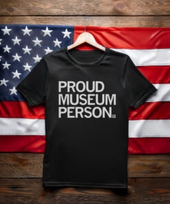 Nice Proud Museum Person T-Shirt