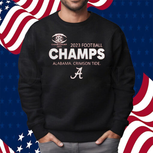 Alabama 2023 SEC Football Conference Champions Shirt Sweatshirt