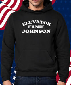 Elevator Ernie Johnson Shirt Hoodie