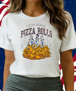 Mom Made Pizza Rolls Shirts