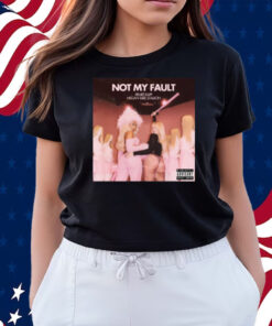 Not My Fault Renee Rapp Megan Thee Stallion Shirts