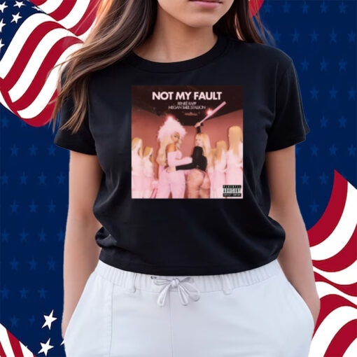 Not My Fault Renee Rapp Megan Thee Stallion Shirts